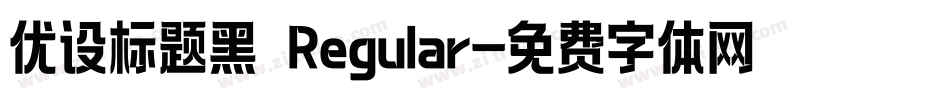 优设标题黑 Regular字体转换